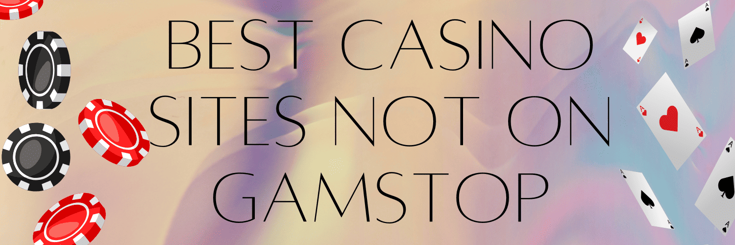 Explore Online Casinos Not With GamStop for Uninterrupted Gaming