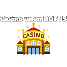 Casino uden ROFUS i Danmark - En Guide til Online Gambling Casino uden ROFUS i Danmark - En Guide til Online Gambling