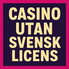 Casino Utan Svensk Licens och Swish En Komplett Guide Casino Utan Svensk Licens och Swish En Komplett Guide