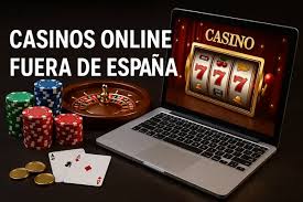 Casinos Fuera de España Tu Guía para Jugar Sin Fronteras